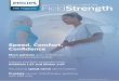 Speed, Comfort, Confidence - Philips · down costs. To support you in addressing these challenges, we focus on providing Speed, Comfort and Confidence. When it comes to speed, our