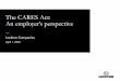 The CARES Act: An employer’s perspectives3-us-west-2.amazonaws.com/lockton-corporate-website/...2020/04/01  · each employee’s wages including health benefits (up to $5,000 per