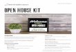 OPEN HOUSE PRINTABLES Open House kit• Open House Survey Gather specific info on each prospect that comes to your open house. • House Hunting Checklist These questions wil help