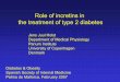 Role of incretins in the treatment of type 2 diabetes · Role of incretins in the treatment of type 2 diabetes Jens Juul Holst Department of Medical Physiology Panum Institute 