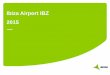 Ibiza Airport IBZ 2015 Airport 2015.pdf · (AESA), meeting the international standards recommended by the International Civil Aviation Organization (ICAO). The certification, valid