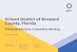 School District of Broward County, Florida...Florida Public Education Capital Outlay Program (PECO) 4,800,000 Capital Outlay & Debt Service Funds (CO&DS) 8,200,000 Total $322,600,000