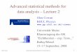 Advanced statistical methods for data analysis – Lecture 2hacol13.physik.uni-freiburg.de/.../Cowan/cowan_mva_2.pdf · 2008-09-13 · Glen Cowan Multivariate Statistical Methods