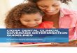 CIGNA DENTAL CLINICAL COVERAGE …...Cigna Dental’s Clinical Coverage Determination Guidelines have been developed, revised and are updated periodically. The Clinical Criteria are