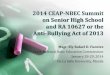 2014 CEAP-NBEC Summit on Senior High School and RA 10627 ... · •RA 10627 or the Anti Bullying Act of 2013 . Background/Rationale •The addition of two years, Grades 11 and 12,
