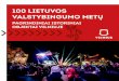 100 LIETUVOS VALSTYBINGUMO METŲ · 2019-04-13 · dienos laikraščio egzempliorių, tuomet išplatintų visoje Lietuvoje. Nepriklausomybės paskelbimo dieną okupaci-nė vokiečių