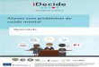 Alunos com problemas de - iDecide project · 2017-09-13 · Distúrbio ipolar Dicas práticas – sala de aula (baseado no método de instrução) 1. Trabalhar com os pais para identificar