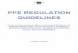 These PPE Regulation Guidelines have been drafted by...These PPE Regulation Guidelines have been drafted by: the European Commission services: Niccolò Costantini, Mario Gabrielli