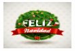 Árbol de navidad - blogpeda.ac-bordeaux.fr · •Los españoles los cantamos en Navidad •Los sabios que traen regalos a los niños • Las comemos a medianoche en Nochevieja •Dulces