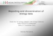 Reporting and dissemination of energy data Reporting and... · Dissemination policy of NSI Although the prolonged transition, Bulgaria is a full member of the European Union (EU)