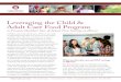 Leveraging the Child & Adult Care Food Program · What is the Child and Adult Care Food Program? The Child and Adult Care Food Program (CACFP) is a federally funded U.S. Department
