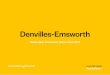 Denvilles-Emsworth...Character study Emsworth Havant Denvilles Surrounding areas 5. Constraints and opportunities 6. Community engagement 7. Design principles 8. Masterplan Masterplan