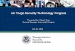 Air Cargo Security Technology Program Air Cargo Screening Technology List The ACSTL indicates the equipment that can be used by air carriers, indirect air carriers, independent cargo