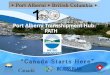 Port Alberni Transshipment Hub: PATH - Metro Vancouver · 2014-08-20 · Port Alberni Transhipment Hub: PATH 4. Lower Mainland’s Benefits of PATH ... late Nov Consultation Meetings