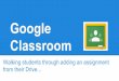 Classroom Google - apps.gcsc.k12.in.usapps.gcsc.k12.in.us/blogs/.../Google-Classroom-students-submitting … · Google Classroom Walking students through adding an assignment from
