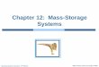Chapter 12: Mass-Storage Systemsmhtay/CPSC371/Lecture_2009/ch12.pdf · Operating System Concepts – 8th Edition 12.7 Silberschatz, Galvin and Gagne ©2009 Disk Structure Disk drives