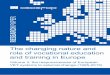 The changing nature and role of vocational education and ...€¦ · The changing nature and role of vocational education and training in Europe Europe 123, 570 01 Thessaloniki (Pylea),