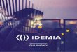 OUR JOURNEY - IDEMIA · Well positioned in our markets #1 in police biometric systems Trusted by 1,800 financial institutions #1 in civil identity solutions Trusted by 500+ ... the