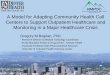 A Model for Adapting Community Health Call …...• Mar 13: WHO international health alert issued • Mar 14: Toronto (pop. 4.6 million) confirms cluster related to WHO alert •