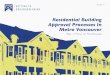 Residential Building Approval Processes In Metro Vancouver · The residential building approval process ﬁts within this larger structure. Municipalities can’t achieve their planning