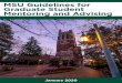 MSU Guidelines for Graduate Student Mentoring and Advising · Communicating the value of graduate education to MSU’s mission Setting expectations that graduate student mentoring