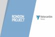 RONDON PROJECT - ADIMB€¦ · Goianésia Sul Rondon Norte Rondon Sul VM –5 Exploration Application JV RTA –16 Exploration Permits VM –29 Mining Concessions ... 01 06 11 16