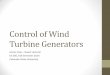 Control of Wind Turbine Generators - Home - Walter …...Control of Wind Turbine Generators James Cale – Guest Lecturer EE 566, Fall Semester 2014 Colorado State University Review