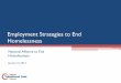 Employment Strategies to End HomelessnessEmployment shows promise in supporting recovery from mental illness and addiction†, reducing recidivism, and reducing reliance on public
