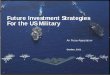 Future Investment Strategies For the US Militarysecure.afa.org/members/commtools/AirpowerAdvocacy.pdfFuture National Security Strategy • Technology has disproportionally effected