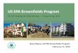 US EPA Brownfields Program - CCLR · 2019-12-21 · U.S. EPA Brownfields Program | 12 ASSESSMENT Grants » $200,000‐$750,000 » No Match » Government » Assessments » Community
