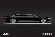 A8 · 14 The new Audi A8 range 15 The smoothest possible journey. There’s much more to the new Audi A8 than beautiful design and luxury. It’s underpinned by our very latest engineering