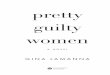 pretty guilty women - Sourcebooks · She straightened, flicking dust off her new cashmere cardigan as she heaved a sigh of frustration. Her sweater was lined with real PrettyGuiltyWomen_INTs.indd