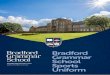 Bradford Grammar School Sports Uniform€¦ · Junior Boys’ Kit Tacklebag Compulsory Items BGS Rugby Shirt Junior (only required in Years 4, 5 & 6) BGS PE T-Shirt Junior Boys BGS