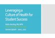 Leveraging a Culture of Health for Student Successdhhs.ne.gov/MCAH/SchoolR-LeveragingaCultureof... · Leveraging a Culture of Health for Student Success Kathy Karsting, RN, MPH 