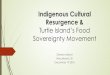 Turtle Island’s Food Sovereignty Movement · 2020-05-07 · Turtle Island’s Food Sovereignty Movement Glenda Abbott Wanuskewin, SK December 19 2018 ! ... Centre for Agroecology