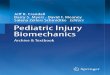Pediatric Injury Biomechanics - Startseite · Pediatric Injury Biomechanics. Jeff R. Crandall Barry S. Myers David F. Meaney Salena Zellers Schmidtke Editors Pediatric Injury Biomechanics