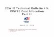 CCWIS Cost Allocation Part Two Presentation · 2019-07-17 · • Title IV-E agencies submit the CCWIS PACAP/title IV -E CAM as part of the agency-wide PACAP/Title IV -E CAM ... using