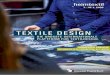 TEXTILE DESIGN...textile Innovationen. Das macht sie auch zur perfekten Bühne für Ihre Designs und Produkte. Seien Sie dabei! Im Bereich Textile Design präsentieren rund 250 Aussteller