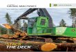 STACK THE DECK...THE DECK 3154G / 3156G / 3754G / 3756G PRODUCTIVITY IN FULL SWING. Five years in the making. Backed by over a half-century of experience in the woods. To build a better