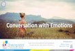 Conversation with Emotions · Decoding the message Emotion trying to convey ... •Working With Millennials •Cultural Sensitivity •Effective Decision Making •Managing Conﬂicts