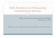 NIH Predoctoral Fellowship Information Session · 2018-04-04 · How to Apply Talk to your thesis advisor (sponsor) Talk to your program chair, who can help you prepare your application