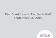 September 16, 2016 Dean’s Address to Faculty & Staff · 16.09.2016  · Academic Year • 9 tenure-track searches, 4 new tenure-track lines • 1 new lecturer line • Tenure-Track