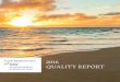 2106 Quality Report - Adventist Health · Malcolm Baldrige Quality Award recipients for 2015 were announced. Though Castle was not one of the awardees, we were most honored to have