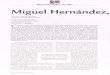 Hernández, 100 Miguel Hernández, · Miguel Hernández, 100 años poeta de la luz. Miguel Domingo Hernández Gilabert, tal y como reza su partida de nacimiento, vino al mundo el