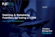 Gaining & Retaining Families by using a CRM Laura O'Neill.pdf · Gaining & Retaining Families by using a CRM Laura O’Neill, CRM Administrator +44 28 2582 1005 ... use to manage