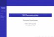 3D Reconstructioncs6320/cv_files/3DReconstruction.pdfPresentation Outline 1 Review 2 Pose Estimation Revisited 3 3D Reconstruction. 3D Recon-struction Srikumar ... Let the inter-point