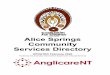 Alice Springs Community Services Directory · Student Wellbeing and Inclusion Street Address Level 1 Alice Plaza, Alice Springs CBD 0870 Postal Address PO Box 1420, Alice Springs