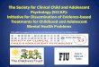 The Society for Clinical Child and Adolescent Psychology ...Psychology (SCCAP): Initiative for Dissemination of Evidence-based Treatments for Childhood and Adolescent Mental Health