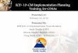 ICD-10-CM Implementation Strategy · 2016-11-21 · 1 . ICD-10-CM Implementation Planning Training for CDSAs . Presented on: February 22, 2012 . Presented By: DPH ICD-10 Implementation