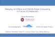 Merging mmWave and Mobile Edge Computing in Future 5G …€¦ · COCORA 2017, Venezia, April 25, 2017 Mobile Edge Computing Mobile Cloud Computing (MCC) Radio Access Point (legacy